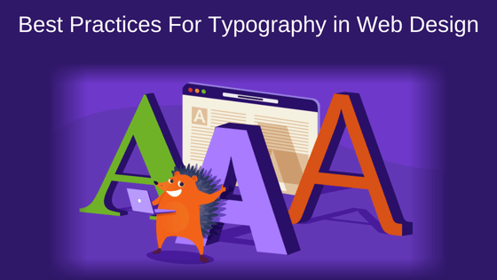 Best Practices For Typography in Web Design