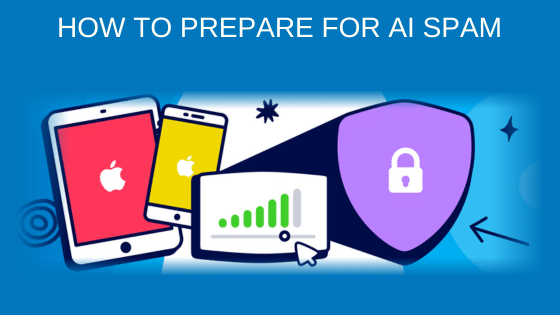 How To Prepare For AI Spam