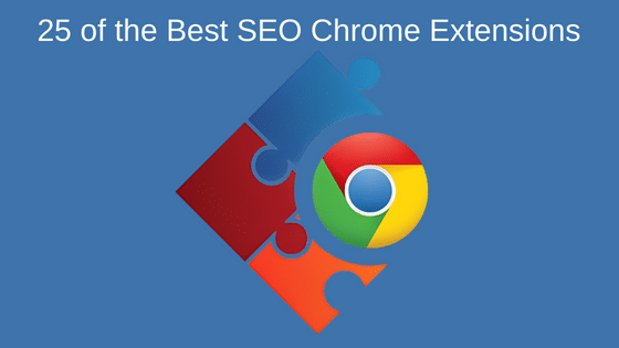 25 of the Best SEO Chrome Extensions