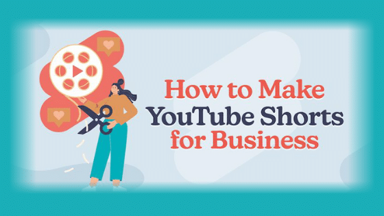 How to Make YouTube Shorts for Business