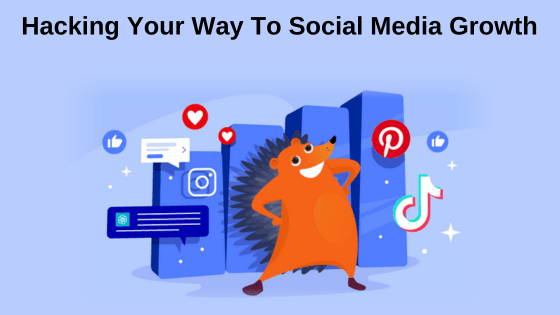 Hacking Your Way To Social Media Growth