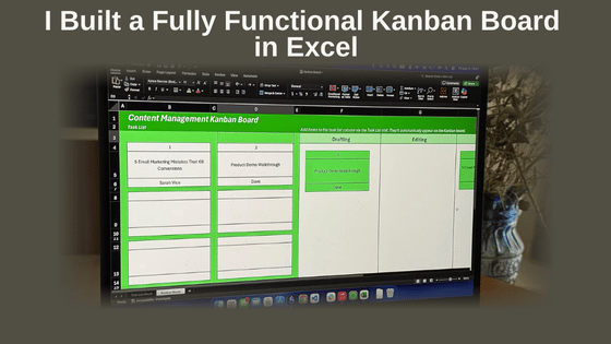 I Built a Fully Functional Kanban Board in Excel