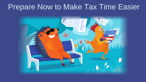 Prepare Now to Make Tax Time Easier