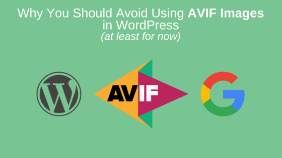 Why You Should Avoid Using AVIF Images in WordPress