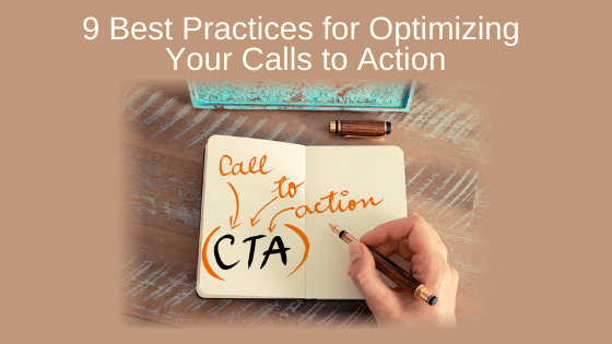 9 Best Practices for Optimizing Your Calls to Action