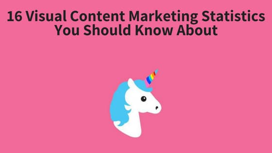 16 Visual Content Marketing Statistics You Should Know About