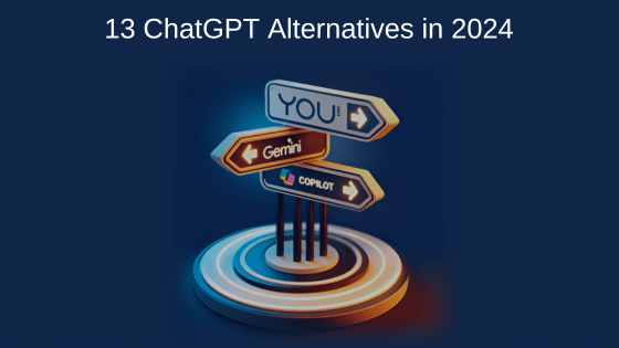 13 ChatGPT Alternatives in 2024