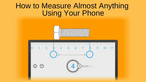 How to Measure Almost Anything Using Your Phone