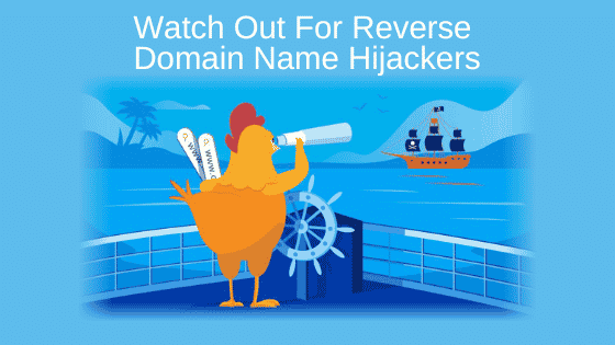 Watch Out For Reverse Domain Name Hijackers