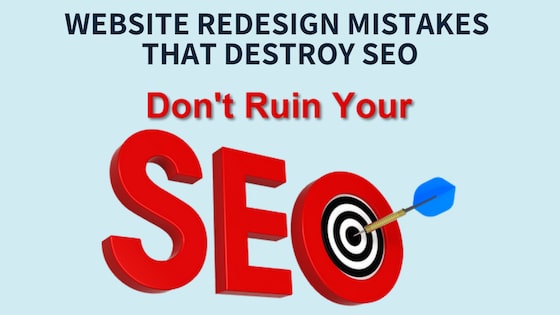 Website redesign mistakes that destroy SEO