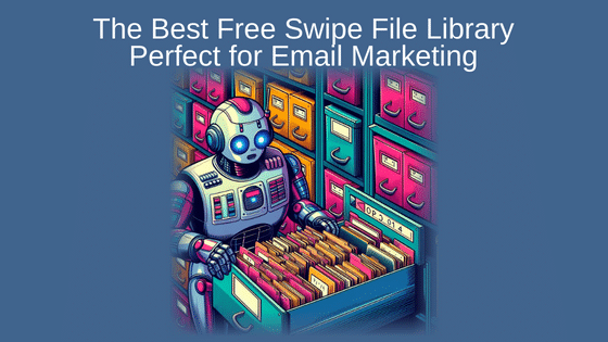 The Best Free Swipe File Library Perfect for Email Marketing