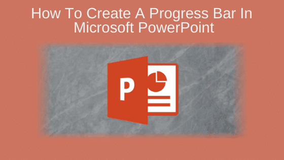 How to Create a Progress Bar in Microsoft PowerPoint