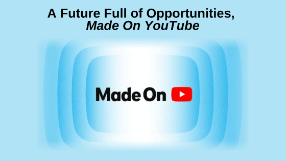 A Future Full of Opportunities, Made On YouTube