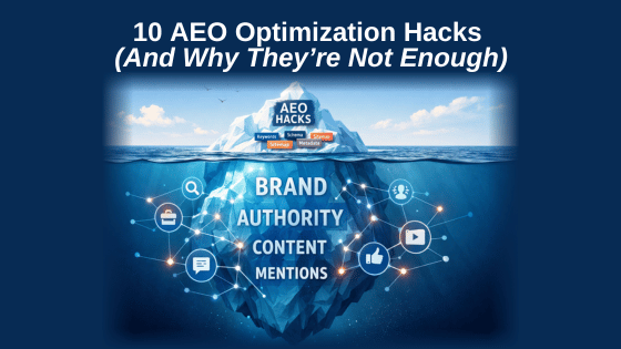 10 AEO Optimization Hacks (And Why They’re Not Enough)