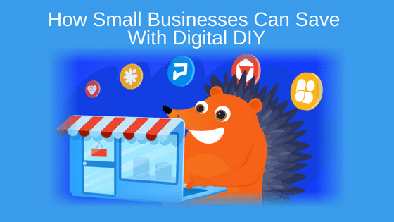 How Small Businesses Can Save With Digital DIY