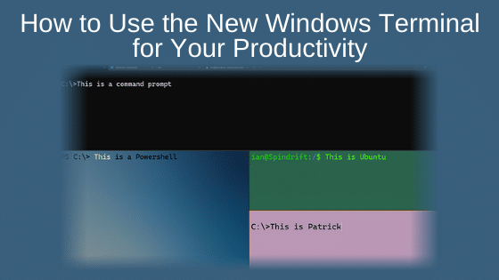 How to Use the New Windows Terminal for Your Productivity