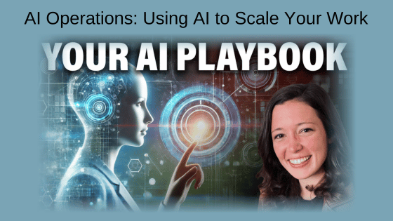 AI Operations: Using AI to Scale Your Work