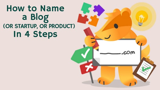 How to Name a Blog (or Startup, or Product) in 4 Steps