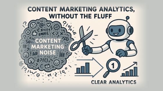 Content Marketing Analytics, Without the Fluff