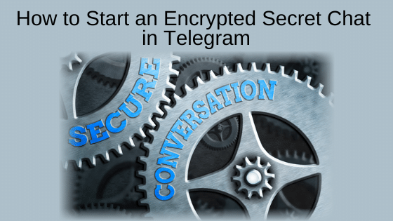 How to Start an Encrypted Secret Chat in Telegram