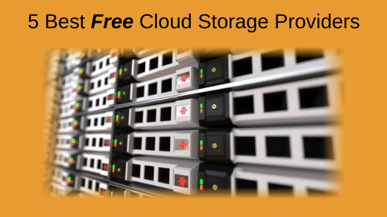 5 Best Free Cloud Storage Providers