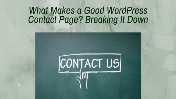 What Makes a Good WordPress Contact Page? Breaking It Down