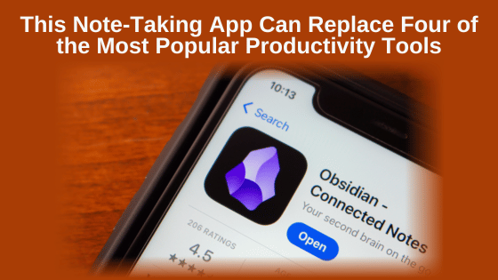 This Note-Taking App Can Replace Four of the Most Popular Productivity Tools