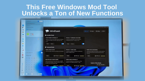 This Free Windows Mod Tool Unlocks a Ton of New Functions