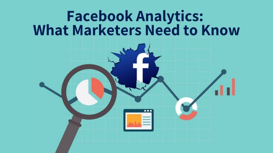 Facebook Analytics: What Marketers Need to Know