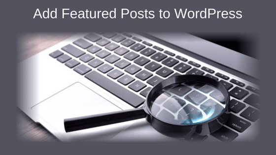 Add Featured Posts to WordPress
