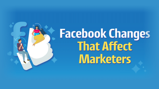 Facebook Changes That Affect Marketers