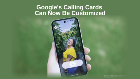 Google's Calling Cards Can Now Be Customized