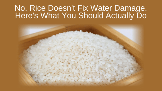 No, Rice Doesn't Fix Water Damage. Here's What You Should Actually Do