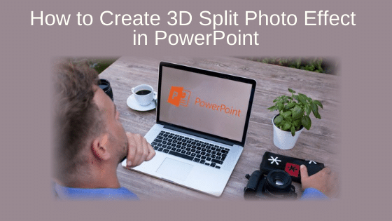 How to Create 3D Split Photo Effect in PowerPoint