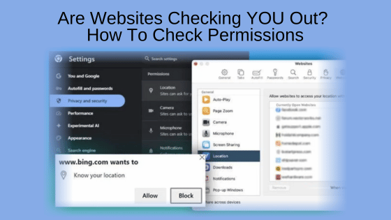 Are Websites Checking YOU Out? How To Check Permissions