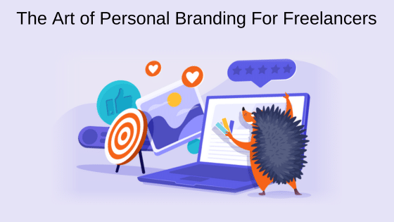 The Art of Personal Branding For Freelancers