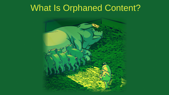 What Is Orphaned Content?