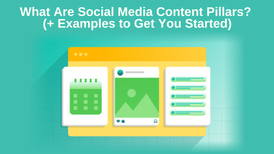 What Are Social Media Content Pillars? (+ Examples to Get You Started)