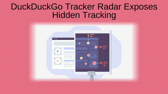 DuckDuckGo Tracker Radar Exposes Hidden Tracking