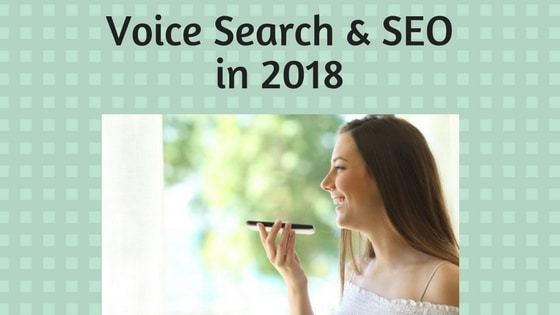 Voice Search & SEO in 2018