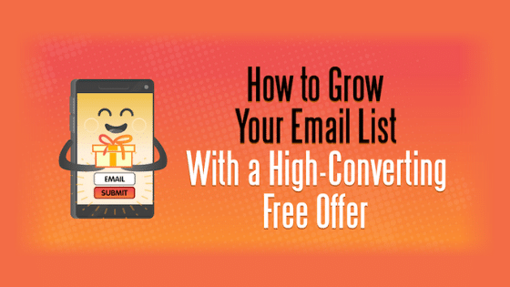 How to Grow Your Email List With a High-Converting Free Offer