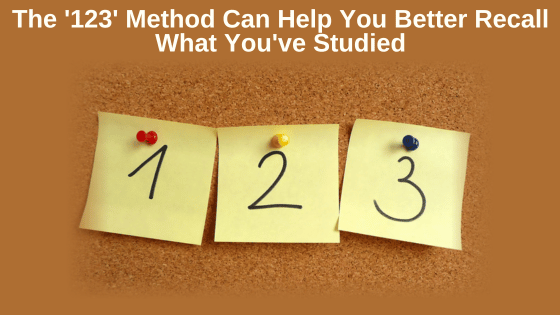 The '123' Method Can Help You Better Recall What You've Studied