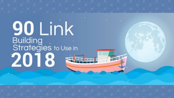 90 Link Building Strategies to Use in 2018 [Infographic]