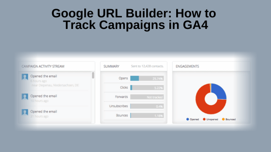 Google URL Builder: How to Track Campaigns in GA4