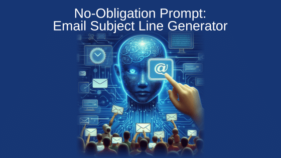 No-Obligation Prompt-Email Subject Line Generator