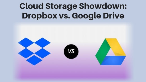 Cloud Storage Showdown: Dropbox vs. Google Drive