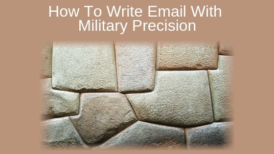 How To Write Email With Military Precision