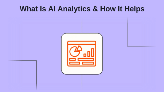What Is AI Analytics & How It Helps