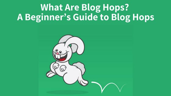 What Are Blog Hops? A Beginner’s Guide to Blog Hops