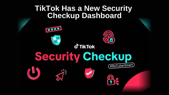 TikTok Has a New Security Checkup Dashboard